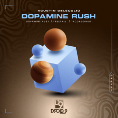Agustin Delsoglio - Dopamine Rush [Droid9]