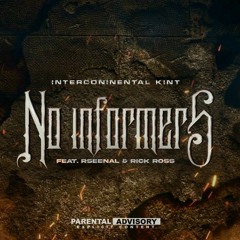 No Informers (feat. Rick Ross x Rseenal)