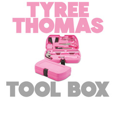 Tool Box by Tyree Thomas