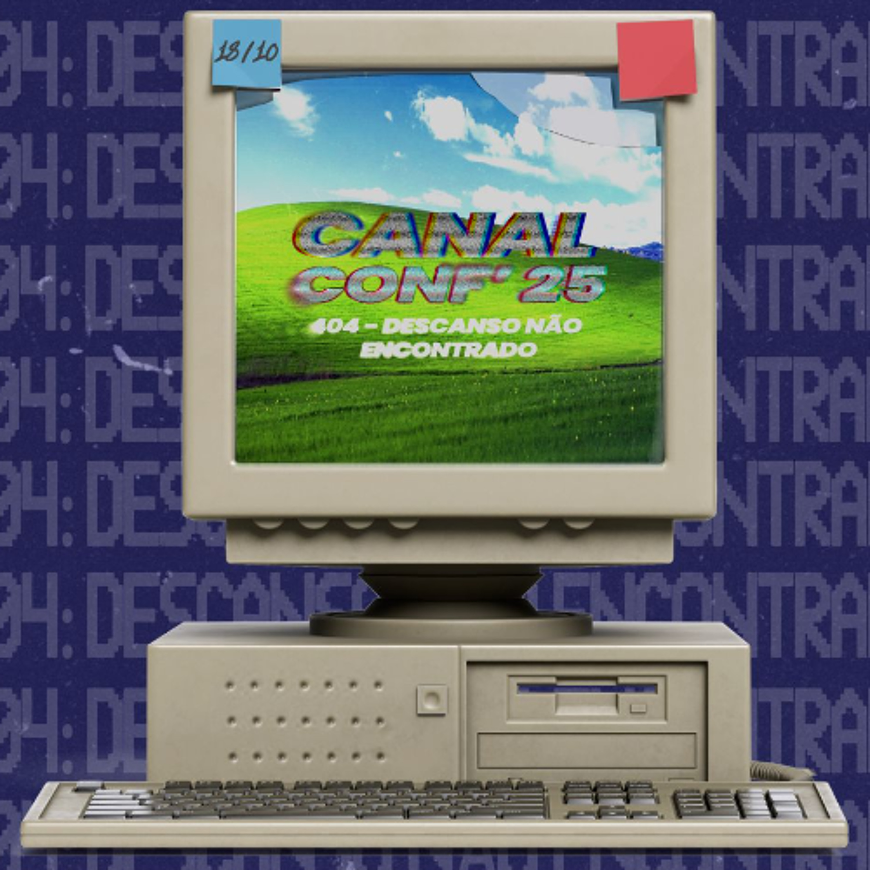 18.10.25 | "CanalConf 25" (Bate Papo com os Bazzos)