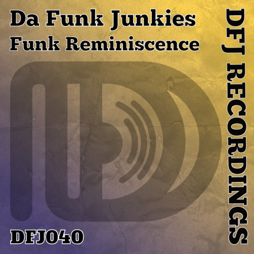 Da Funk Junkies  - Funk Reminiscence