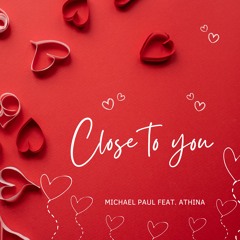 Michael Paul, Athina - Close to you