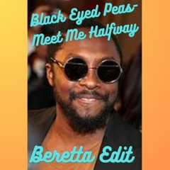 Black Eyed Peas- Meet Me Halfway (Beretta Edit)