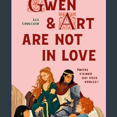 [EBOOK] 📚 Gwen and Art are not in love (French Edition) [EBOOK PDF]