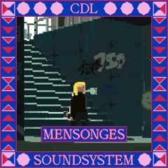 CDL Soundsystem Mix Series - Mensonges