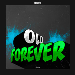 Old Forever