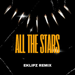 Kendrick Lamar & SZA - All The Stars (EKLIPZ REMIX) AFRO HOUSE*FREE DL*