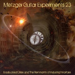 MGE 2020 #23 Experimental Guitar Soundscapes Modular Synths Screwed Circuitz Noise Devices
