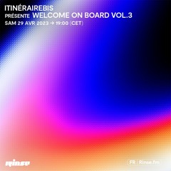 ItinéraireBis présente : Welcome On Board Vol.3 - 29 Avril 2023