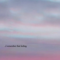 ...I remember that feeling.
