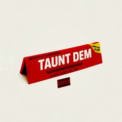 TAUNT DEM