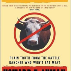 Get EBOOK ✅ Mad Cowboy: Plain Truth from the Cattle Rancher Who Won't Eat Meat by  Ho
