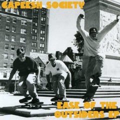 Capeesh Society - Ease of The Outsiders EP