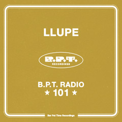 B.P.T. Radio 101: Llupe