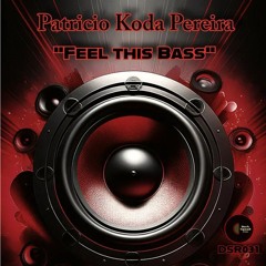 Feel this Bass (Original Mix)
