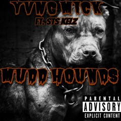 Mudd Hounds - Yvng Mick ft. STS Kelz