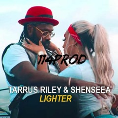 Tarrus Riley - Lighter Ft. Shenseea, Rvssian (114PROD REMIX 2020 )