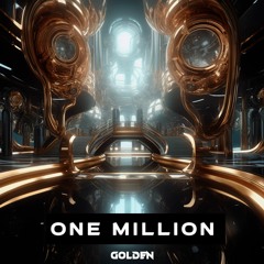 Tujamo & LOTTEN -  One Million (GOLDEN REMIX)