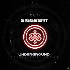 SIGGBERT I Underground - ТЯΛЛSMłSSłФЛ CLXXV