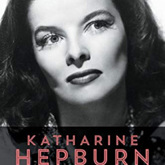 [Download] KINDLE 📔 Katharine Hepburn: A Remarkable Woman by  Anne Edwards [PDF EBOO