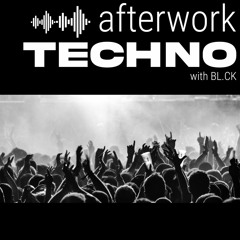 [027] Afterwork TECHNO Podcast