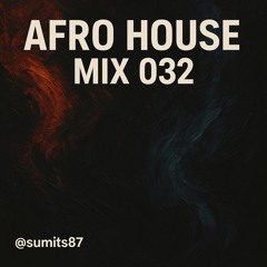 Afro House Mix 032