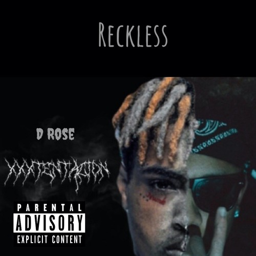 Stream Reckless (feat. XXXTENTACION) (Prod. Drap Beatz) by ...