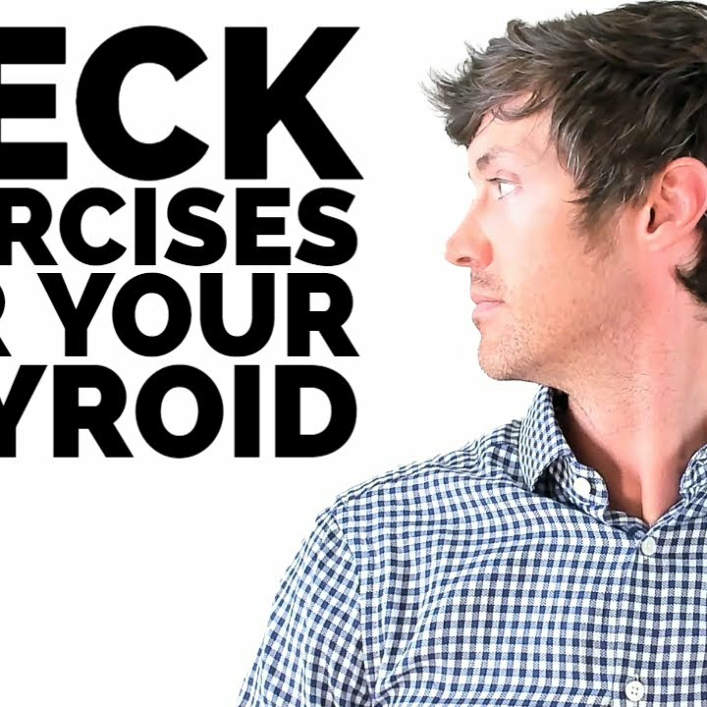 6 Neck Exercises for Your Thyroid Gland
