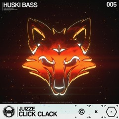JUIZZE - CLICK CLACK (HUSKI BASS 005)