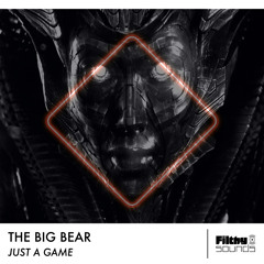 The Big Bear - Just A Game (Radio Mix)