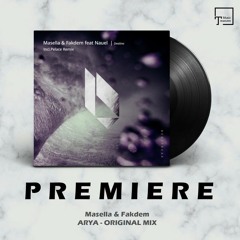 PREMIERE: Masella & Fakdem - Arya (Original Mix) [BEATFREAK RECORDINGS]