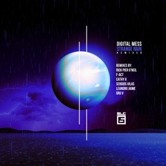 Digital Mess - Strange Rain: Remixed