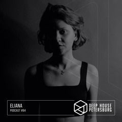 Eliana - Deep House Petersburg #94 [January 2021]