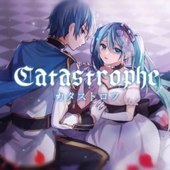 [KAITO 初音ミク] カタストロフ / Catastrophe [Vocaloid カバー]