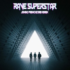 Rave Superstar (Jonski Frenchcore Remix) {2024 RE-FIX}