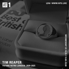 Tim Reaper On NTS Radio