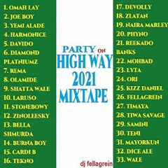 dj mix party On High Way ft omah lay , joe boy, bella shmurda, olamide, shatta wale, kidi
