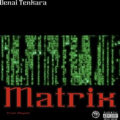 Matrix [Prod. Miyoki Beats]