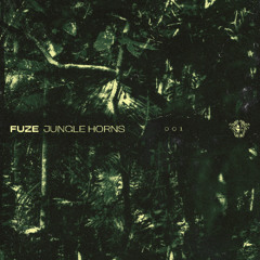FUZE - JUNGLE HORNS (FREE DOWNLOAD)