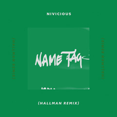 Name Tag (Hallman Remix)