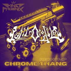 CHROME THANG(CALICHOMP)