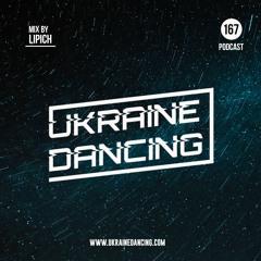 Ukraine Dancing - Podcast #167 (Mix By Lipich) [Kiss FM 05.02.2021]