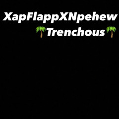 Kap Flap x Npehew - Trenchous 2.mp3