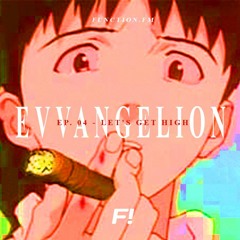 Ｅｖｖａｎｇｅｌｉｏｎ ＥＰ０４ － Ｌｅｔ＇ｓ ｇｅｔ ｈｉｇｈ ハヰいりけえ