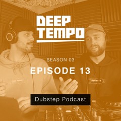Deep Tempo S03 EP13 - AGrade, Dubbing Sun, JAMO, Hypho, Abstrakt Sonance, Ducker, Itmek & more!