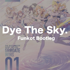 Dye The Sky-2023(WAH_RG142_Bootleg)