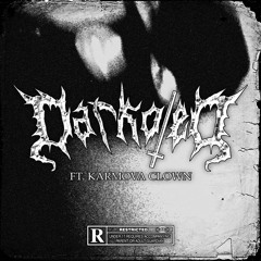 DARKOTEO. [FT. KAMOVA CLOWN] [PROD. EXOSUS]