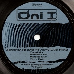 Ignorance and Poverty Dub Plate