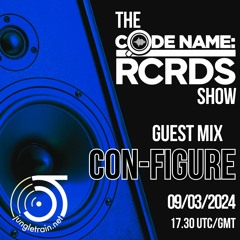 The Codename: RCRDS Show on Jungletrain with Con-Figure - 09/03/24
