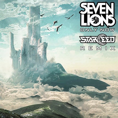 Seven Lions - Only Now (Starceed Remix)